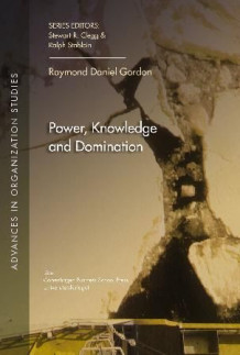Power, Knowledge and Domination av Raymond Daniel Gordon (Heftet)