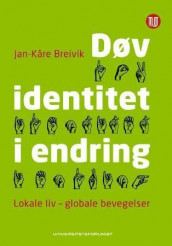 Døv identitet i endring av Jan-Kåre Breivik (Innbundet)