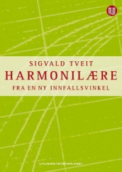 Harmonilære fra en ny innfallsvinkel av Sigvald Tveit (Heftet)