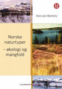 Norske naturtyper av Hans Jan Bjerkely (Heftet)