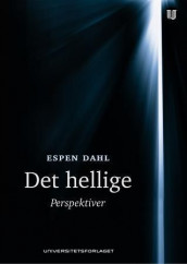 Det hellige av Espen Dahl (Heftet)