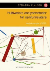 Multivariate analysemetoder for samfunnsvitere av Sten-Erik Clausen (Heftet)