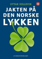 Jakten på den norske lykken av Ottar Hellevik (Heftet)