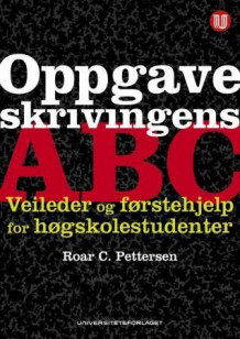 Oppgaveskrivingens ABC av Roar C. Pettersen (Heftet)