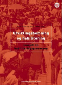 Utviklingshemning og habilitering av Jarle Eknes og Jon Arne Løkke (Heftet)
