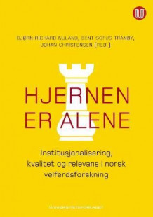 Hjernen er alene av Bjørn Richard Nuland, Bent Sofus Tranøy og Johan Christensen (Heftet)