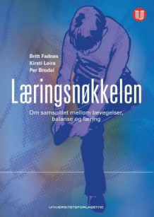 Læringsnøkkelen av Britt Fadnes, Kirsti Leira og Per Brodal (Heftet)