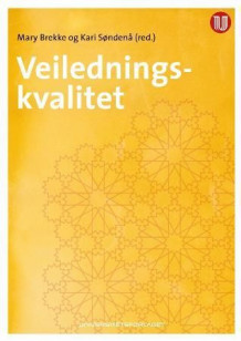 Veiledningskvalitet av Mary Brekke og Kari Søndenå (Heftet)