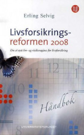 Livsforsikringsreformen 2008 av Erling Selvig (Innbundet)
