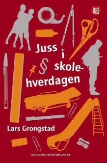 Juss i skolehverdagen av Lars Grongstad (Heftet)