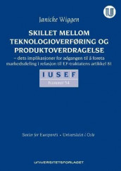 Skillet mellom teknologioverføring og produktoverdragelse av Janicke Wiggen (Heftet)