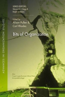 Bits of organization av Alison Pullen og Carl Rhodes (Heftet)