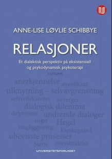 Relasjoner av Anne-Lise Løvlie Schibbye (Innbundet)