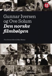 Den norske filmbølgen av Gunnar Iversen og Ove Solum (Heftet)