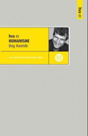 Hva er humanisme av Dag Hareide (Heftet)