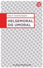 Helsemoral og umoral av Knut Rasmussen (Heftet)