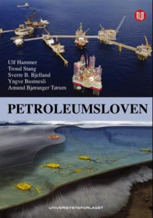 Petroleumsloven av Ulf Hammer, Trond Stang, Sverre B. Bjelland, Yngve Bustnesli og Amund Bjøranger Tørum (Innbundet)