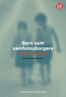 Barn som samfunnsborgere av Anne Trine Kjørholt (Heftet)