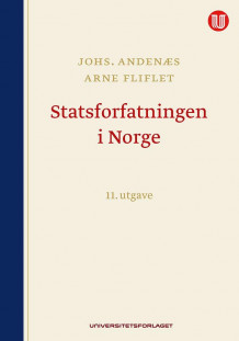 Statsforfatningen i Norge av Johs. Andenæs og Arne Fliflet (Innbundet)