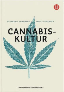 Cannabiskultur av Sveinung Sandberg og Willy Pedersen (Heftet)