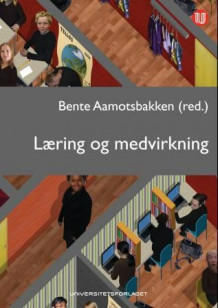 Læring og medvirkning av Bente Aamotsbakken (Heftet)