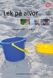 Lek på alvor av Ole Fredrik Lillemyr (Heftet)
