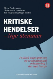 Kritiske hendelser - nye stemmer av Mette Andersson, Christine M. Jacobsen, Jon Rogstad og Viggo Vestel (Heftet)