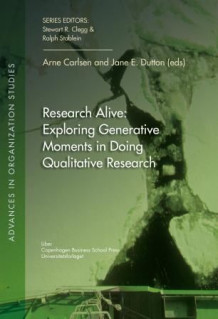 Research alive av Arne Carlsen og Jane E. Dutton (Heftet)