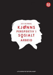 Kjønnsperspektiv i sosialt arbeid av Siv Oltedal (Heftet)