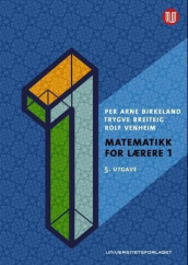 Matematikk for lærere 1 av Per Arne Birkeland, Trygve Breiteig og Rolf Venheim (Heftet)