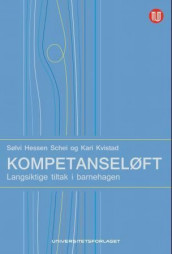 Kompetanseløft av Kari Kvistad og Sølvi Hessen Schei (Heftet)
