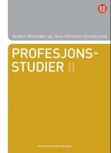 Profesjonsstudier II av Anders Molander og Jens-Christian Smeby (Heftet)