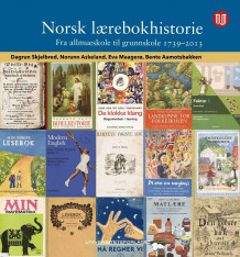 Norsk lærebokhistorie av Dagrun Skjelbred, Norunn Askeland, Eva Maagerø og Bente Aamotsbakken (Innbundet)