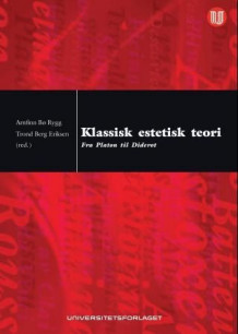 Klassisk estetisk teori av Arnfinn Bø-Rygg og Trond Berg Eriksen (Heftet)