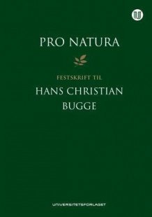 Pro natura av Inge Lorange Backer, Ole Kristian Fauchald og Christina Voigt (Innbundet)
