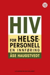 HIV for helsepersonell av Åse Haugstvedt (Heftet)