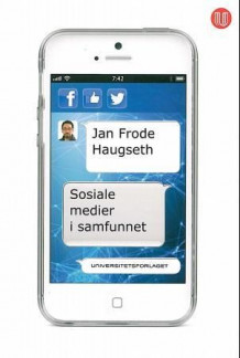 Sosiale medier i samfunnet av Jan Frode Haugseth (Heftet)