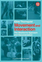 Movement and interaction av Eline Thornquist (Heftet)