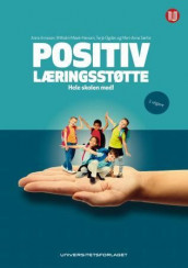 Positiv læringsstøtte av Anne Arnesen, Wilhelm Meek-Hansen, Terje Ogden og Mari-Anne Sørlie (Heftet)