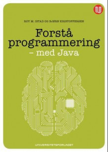Forstå programmering av Roy M. Istad og Bjørn Kristoffersen (Heftet)