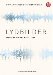 Lydbilder av Gunnar Iversen og Asbjørn Tiller (Heftet)