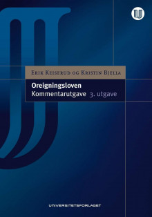Oreigningsloven av Erik Keiserud og Kristin Bjella (Innbundet)