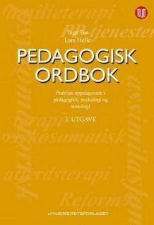 Pedagogisk ordbok av Inge Bø og Lars Helle (Heftet)