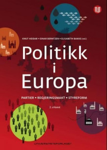 Politikk i Europa av Knut Heidar, Einar Berntzen og Elisabeth Bakke (Heftet)