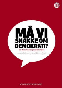 Må vi snakke om demokrati? av Janne Madsen og Heidi Biseth (Heftet)