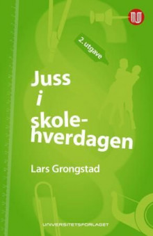 Juss i skolehverdagen av Lars Grongstad (Heftet)