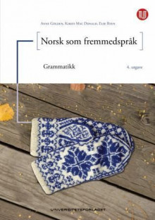 Norsk som fremmedspråk av Anne Golden, Kirsti Mac Donald og Else Ryen (Heftet)