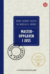 Masteroppgaven i juss av Bård Sverre Tuseth og Nikolai K. Winge (Heftet)