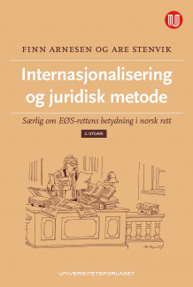 Internasjonalisering og juridisk metode av Finn Arnesen og Are Stenvik (Heftet)