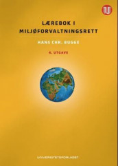 Lærebok i miljøforvaltningsrett av Hans Chr. Bugge (Innbundet)